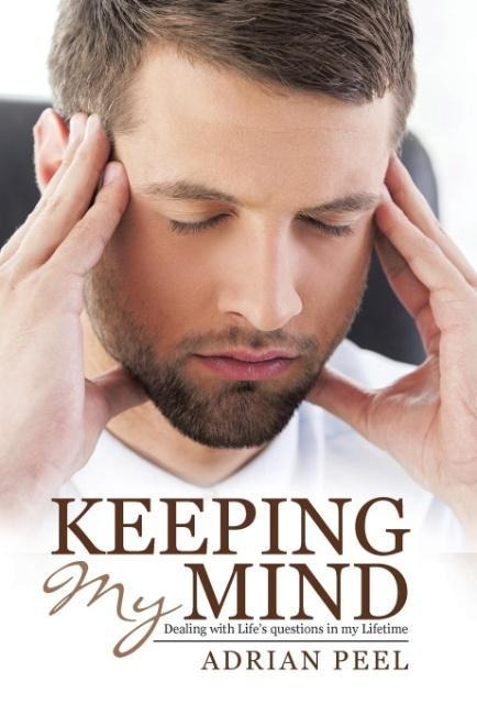 Keeping My Mind: Dealing with Lifes questions in my Lifetime