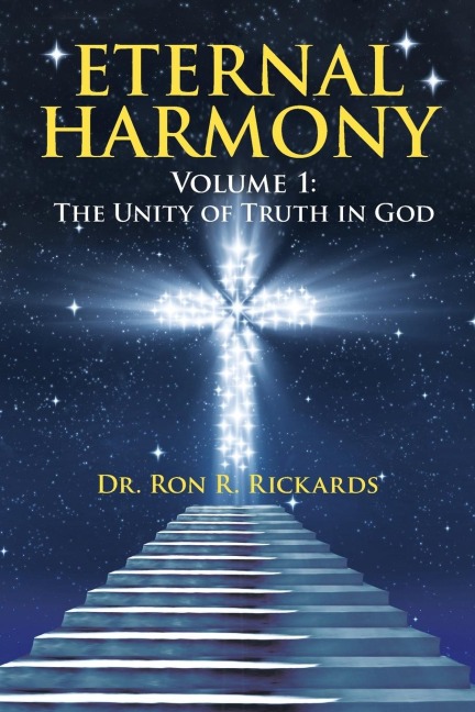 Eternal Harmony: Volume 1: The Unity of Truth in God
