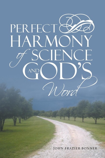Perfect Harmony Of Science and Gods Word