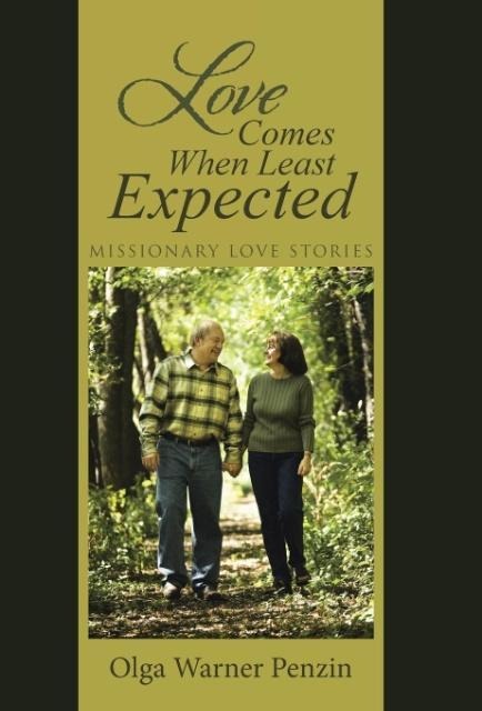 Love Comes When Least Expected: Missionary Love Stories