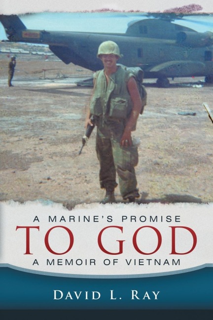 A Marines Promise To God: A Memoir of Vietnam