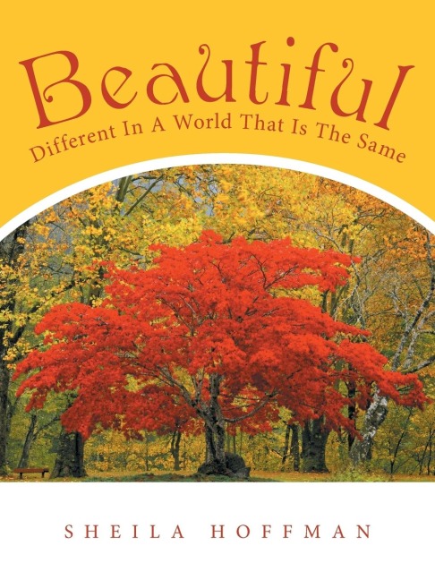 Beautiful: Different In A World That Is The Same