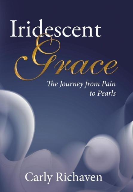 Iridescent Grace: The Journey from Pain to Pearls