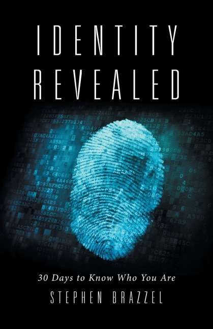 Identity Revealed: 30 Days to Know Who You Are