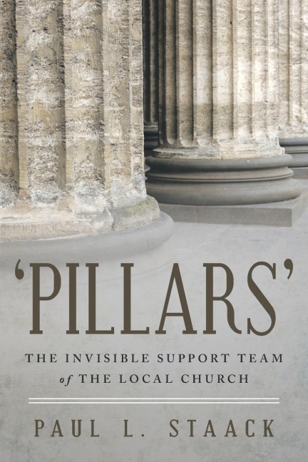 Pillars: The Invisible Support Team of the Local Church