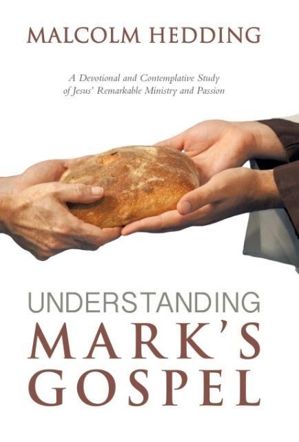 Understanding Marks Gospel