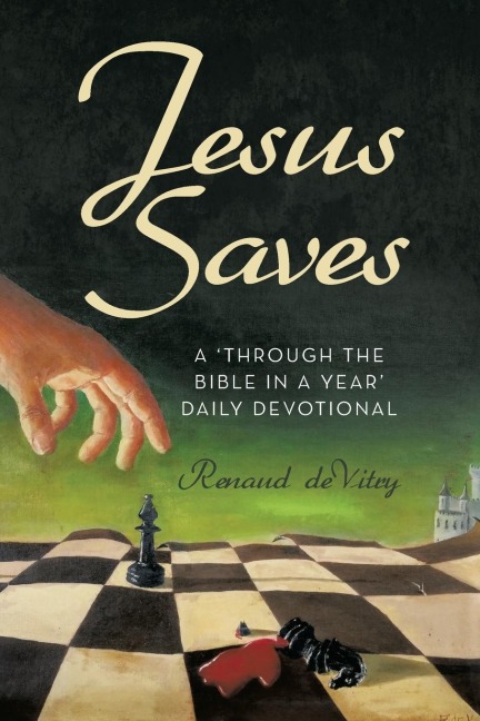 Jesus Saves: A Through the Bible in a year daily devotional