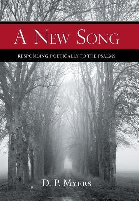 A New Song: Responding Poetically to the Psalms