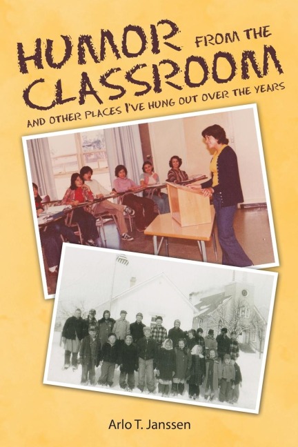 Humor from the Classroom: and other places Ive hung out over the years
