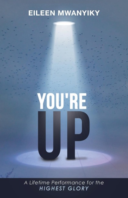 YOURE UP: A Lifetime Performance for the Highest Glory