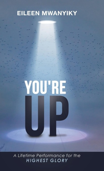 YOURE UP: A Lifetime Performance for the Highest Glory