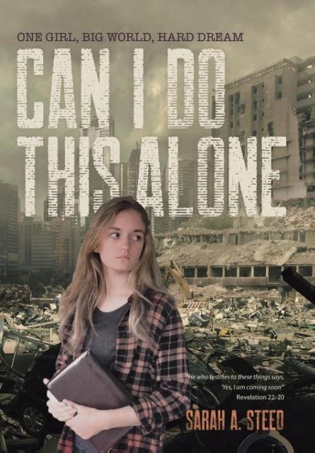 Can I Do This Alone: One girl, big world, hard dream