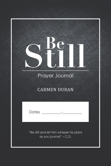 Be Still: Prayer Journal