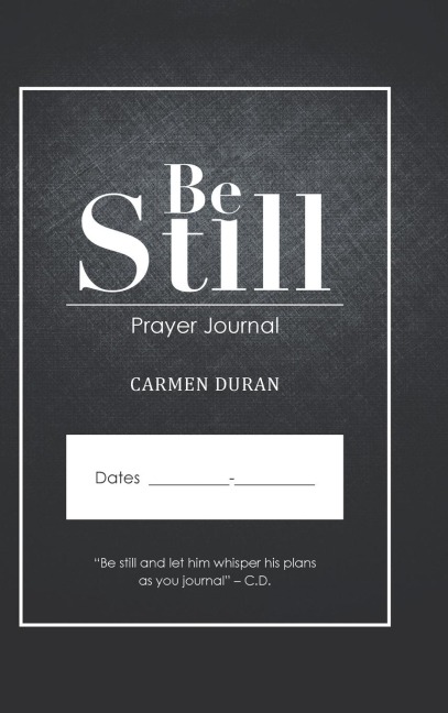 Be Still: Prayer Journal