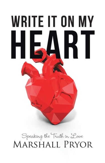 Write It On My Heart: Speaking the Truth in Love
