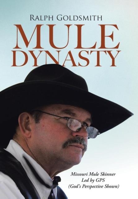 Mule Dynasty: Missouri Mule Skinner Led by GPS (Gods Perspective Shown)