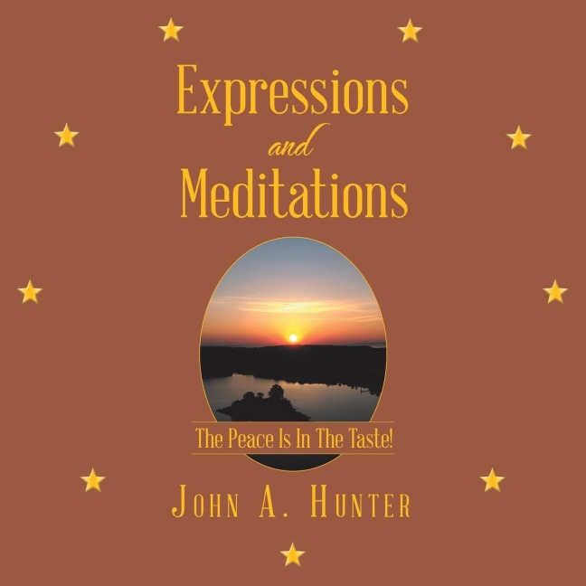 Expressions and Meditations: The Peace Is In The Taste!