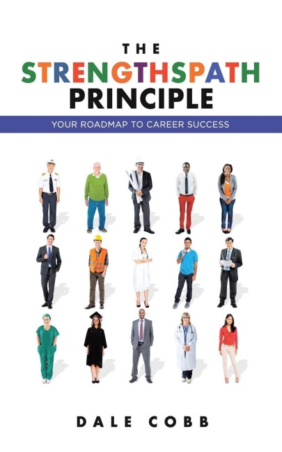The STRENGTHSPATH Principle: Your Roadmap To Career Success