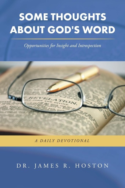Some Thoughts About Gods Word: Opportunities for Insight and Introspection