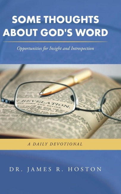 Some Thoughts About Gods Word: Opportunities for Insight and Introspection