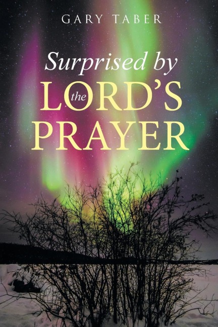 Surprised by the Lords Prayer