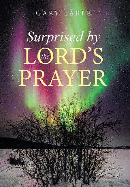 Surprised by the Lords Prayer