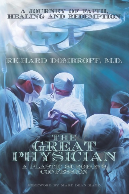The Great Physician: A Plastic Surgeons Confession
