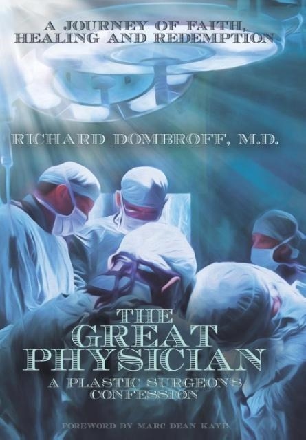 The Great Physician: A Plastic Surgeon's Confession