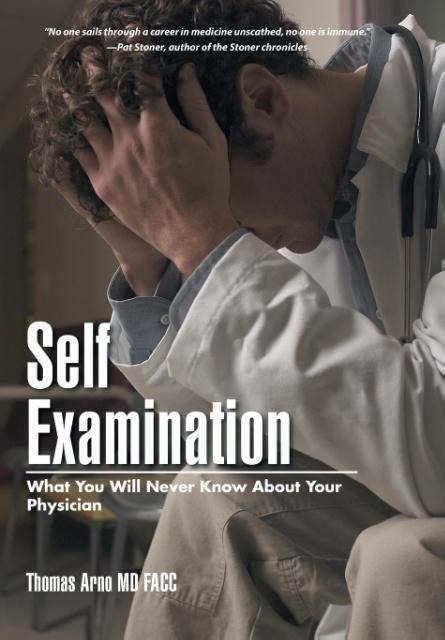 Self Examination: What You Will Never Know About Your Physician