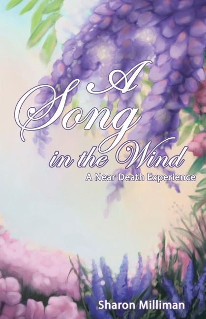 A Song in the Wind: A Near Death Experience