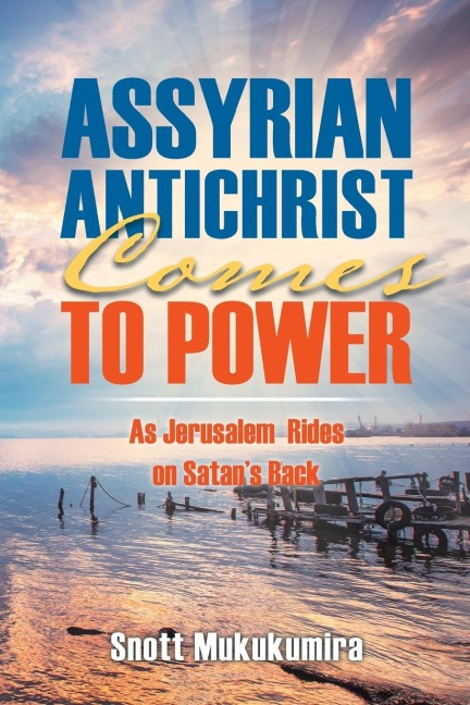 Assyrian Antichrist Comes To Power: As Jerusalem Rides on Satans Back
