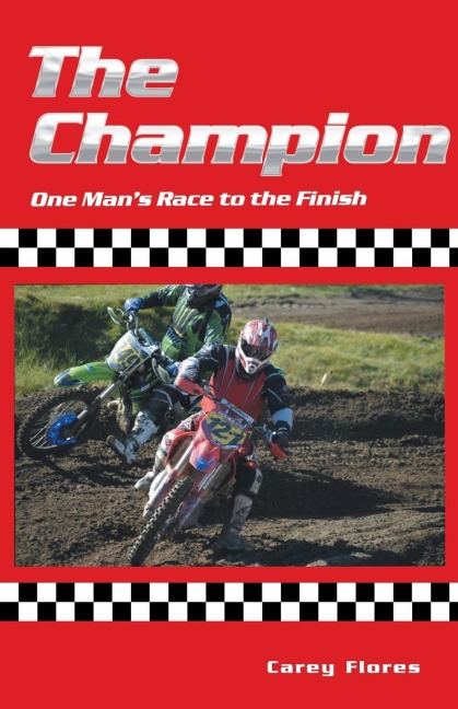 The Champion: One Mans Race to the Finish