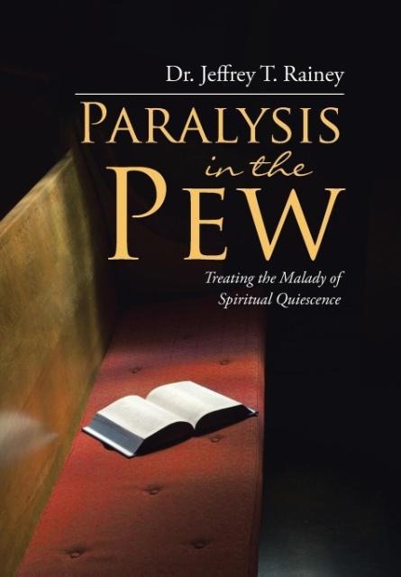 Paralysis in the Pew: Treating the Malady of Spiritual Quiescence