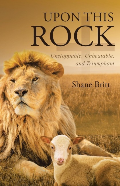 Upon This ROCK: Unstoppable, Unbeatable, and Triumphant