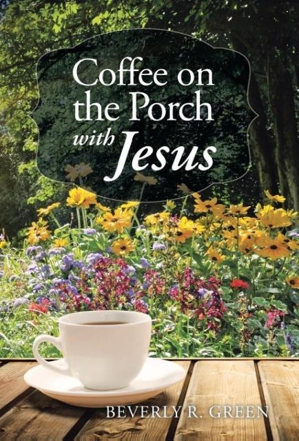 Coffee on the Porch with Jesus