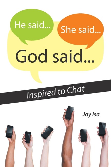 He said...She said...God said...: Inspired to Chat