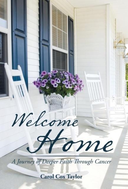 Welcome Home: A Journey of Deeper Faith Through Cancer