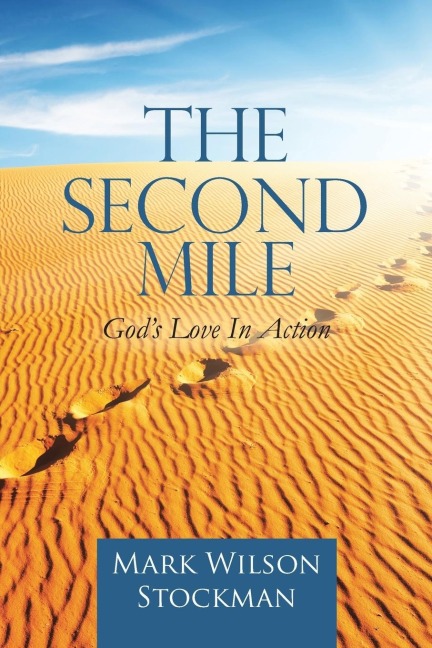 The Second Mile: Gods Love In Action.