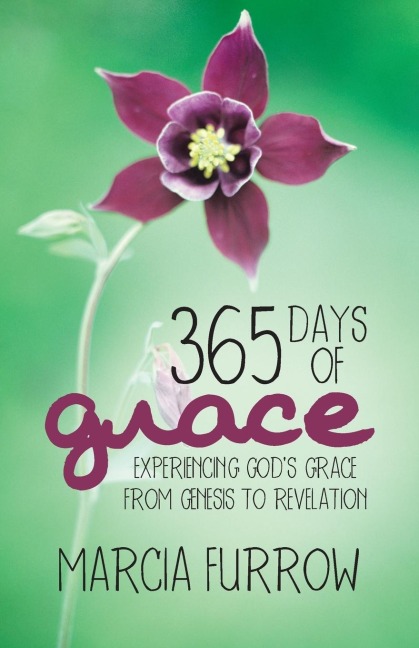 365 Days of Grace: Experiencing Gods Grace from Genesis to Revelation