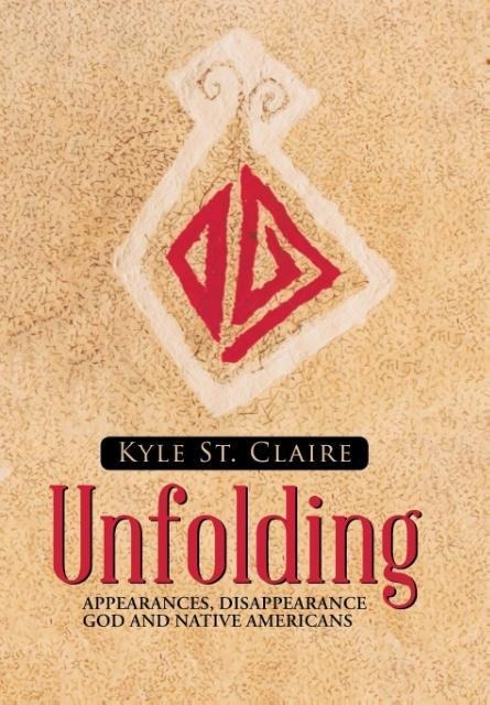 Unfolding: Appearances, Disappearance God and Native Americans