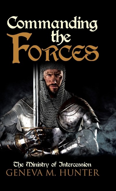 Commanding the Forces: The Ministry of Intercession