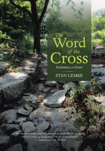 The Word of the Cross: Foolishness or Power