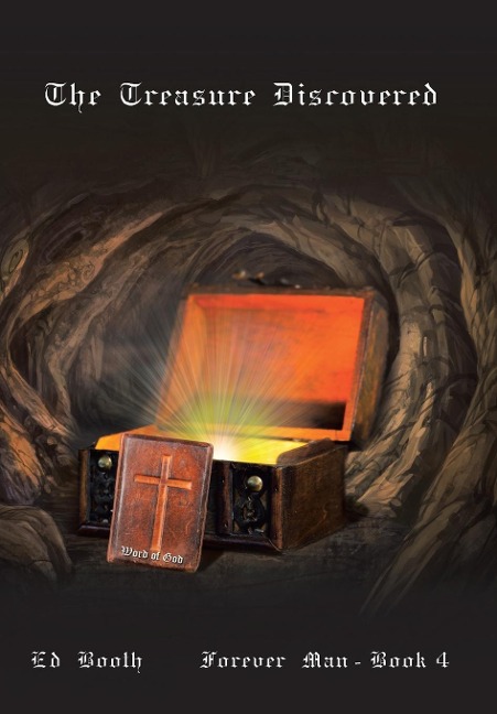 The Treasure Discovered: Forever Man - Book 4