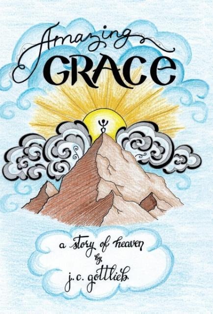 Amazing Grace: A Story of Heaven