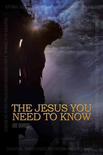 The Jesus You Need to Know: A Character Study of the Christ