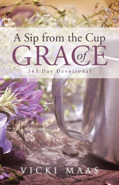 A Sip from the Cup of Grace: 365 Day Devotional