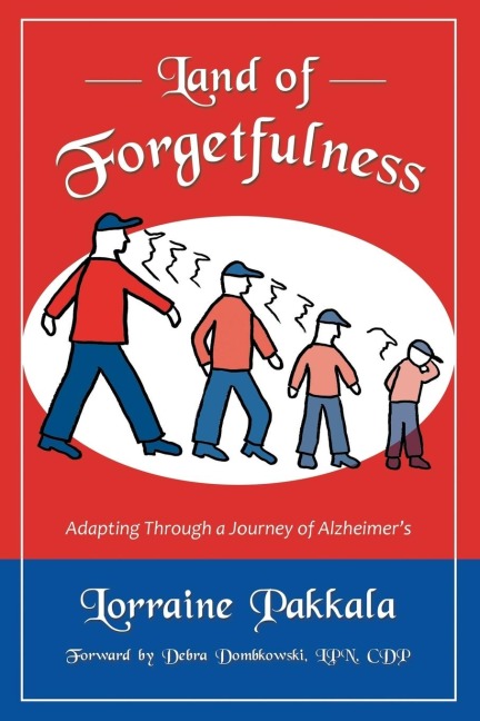 Land of Forgetfulness: Adapting Through a Journey of Alzheimers