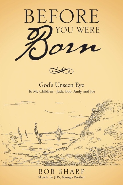Before You Were Born: Gods Unseen Eye