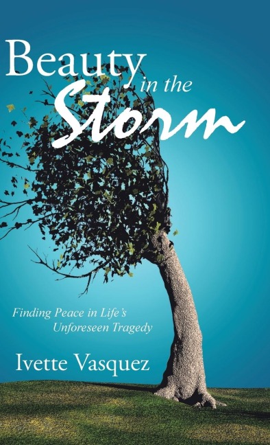 Beauty in the Storm: Finding Peace in Lifes Unforeseen Tragedy