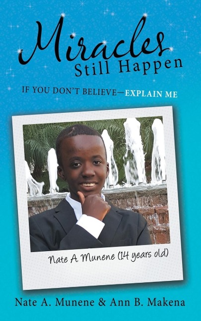Miracles Still Happen: If You Dont Believe-Explain Me